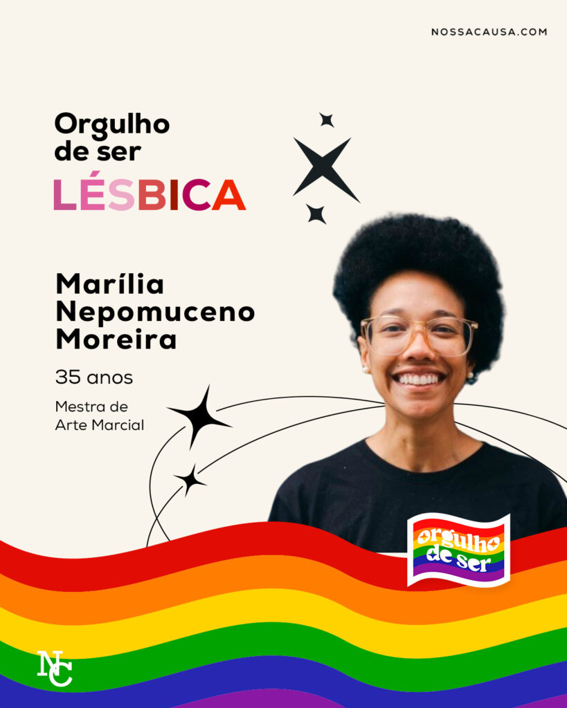 Campanha Orgulho de Ser, da Nossa Causa, com Marília, uma mulher lésbica