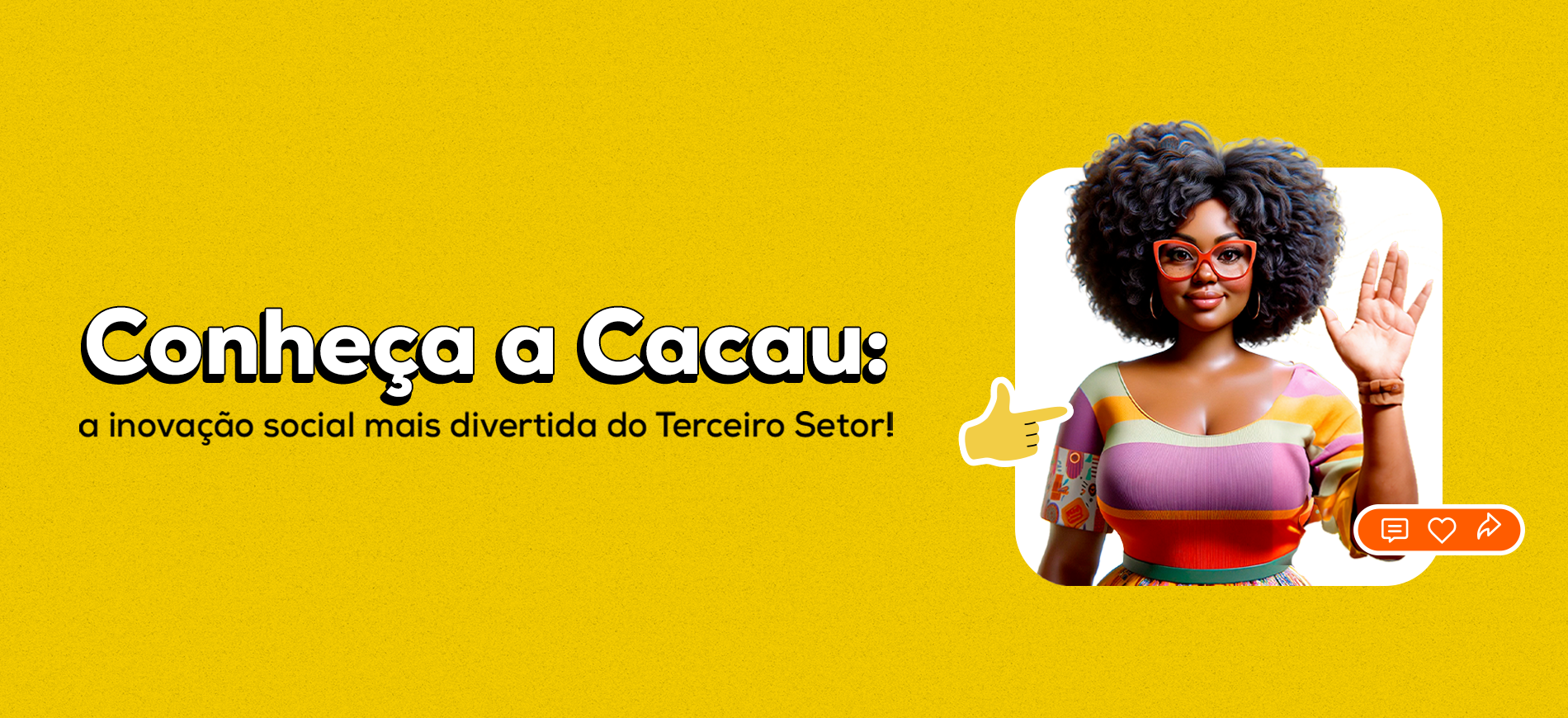 Cacau, nova inovação social da Nossa Causa